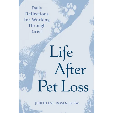 Life After Pet Loss: Daily Reflections for Working Through Grief