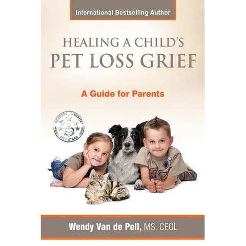 Healing A Child's Pet Loss Grief: A Guide for Parents